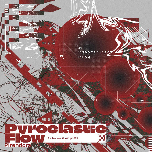 Pyroclastic Flow【Resurrection Cup 2025 GF-HR3】