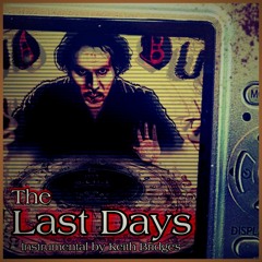 The Last Days Instrumental by Keith Bridges