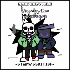 12 - Song that might play when stupidity sans breaks into ink's bitterfall