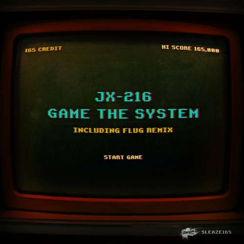 JX-216 - Game The System (Flug Remix) Preview