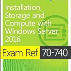[FREE] PDF 📒 Exam Ref 70-740 Installation, Storage and Compute with Windows Server 2