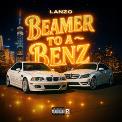BEAMER TO A BENZ