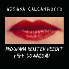 Adriana Calcanhoto - Programa (Reuter Reedit)