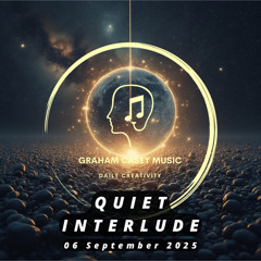 06 Sep 25 Quiet Interlude