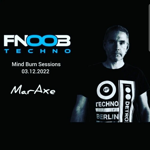 Mindburn Sessions 03.12.2022 Guest mix - MarAxe