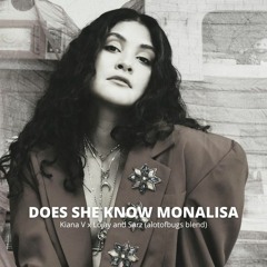 Does She Know Monalisa (alotofbugs blend)