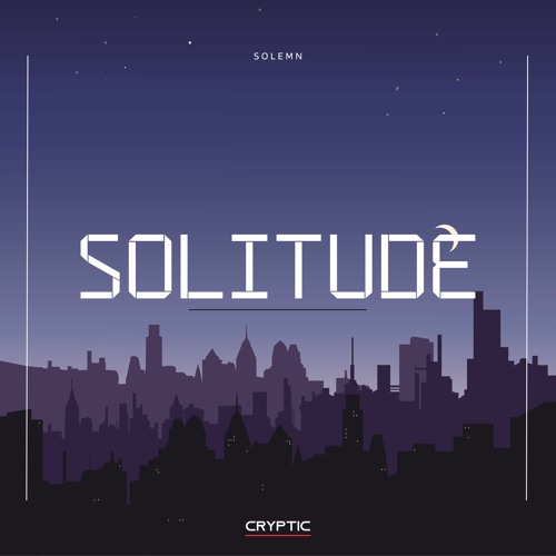 Solitude [ARXUS x CRYPTIC Release]