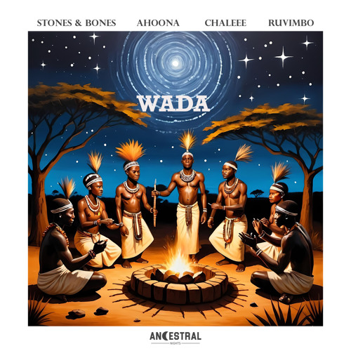 Premiere: Stones & Bones feat. Rüvimbo - Wada (Ahoona Main Mix) [ANCESTRAL NIGHTS]