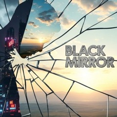 Black Mirror