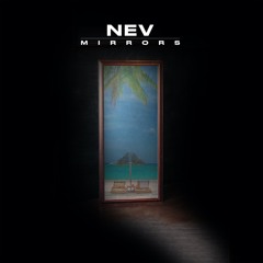 Mirrors - NEV