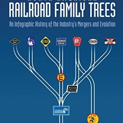 GET EPUB KINDLE PDF EBOOK North American Railroad Family Trees: An Infographic Histor