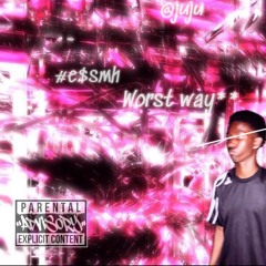 worst way (l8trboy)