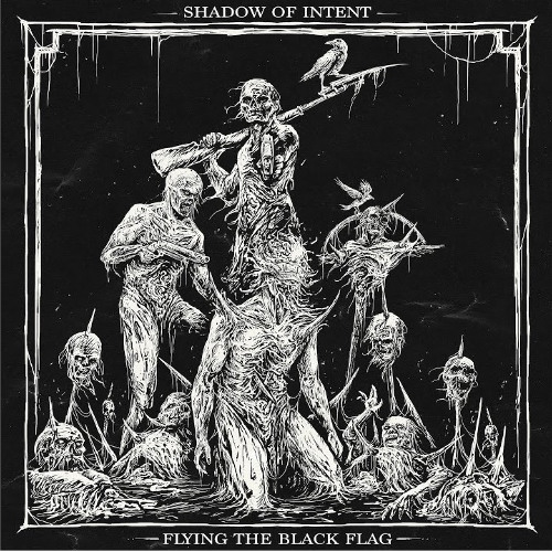 Shadow of Intent - Flying The Black Flag