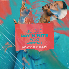 KID CUDI - Day'N'Nite (WILO Remix) [NO-VOCAL VERSION]