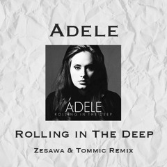 Adele - Rolling in the Deep (Zesawa & Tommic Remix) (filtered & cut)