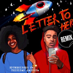 Letter to Her Remix (feat. Trinidad Cardona)