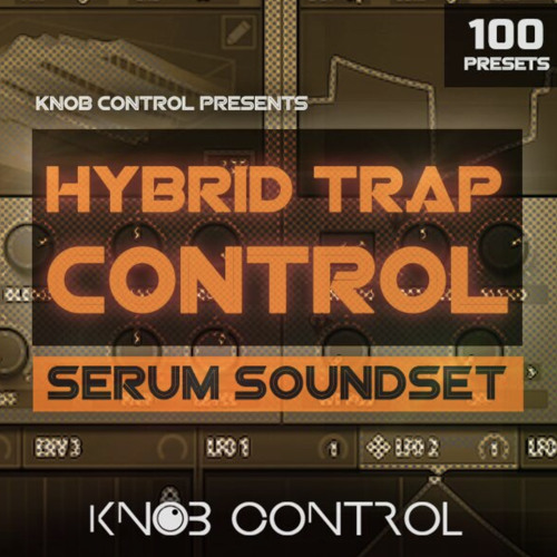 Knob Control Hybrid Trap Control for Serum-DECiBEL