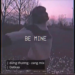 DATKAA - Dừng Thương(Lofi ver by Zang) | Lofi Mix