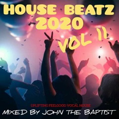 House Beatz 2020 Vol 11 Mixed By John The Baptist