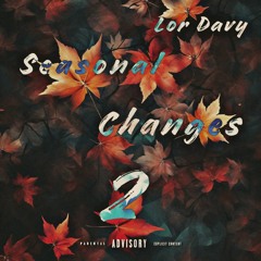 Seasonal Changes 2 [prod. Bokoven]