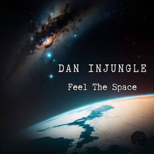 Dan InJungle - Feel The Space