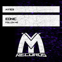 Eonic - Follow Me (Original Mix)