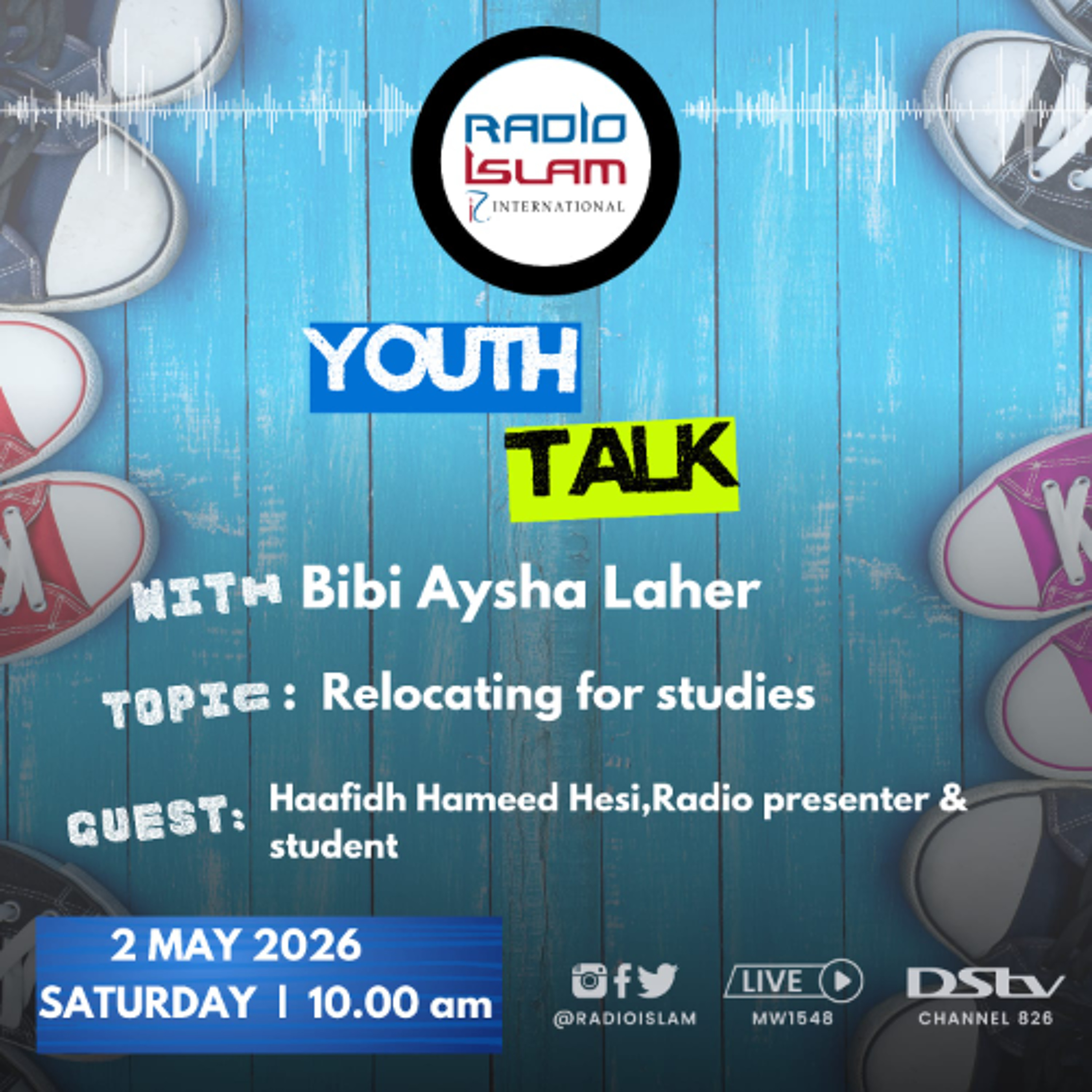 Youth Talk with Bibi Aysha Laher:Relocating for studies  Guest:Hameed Hesi