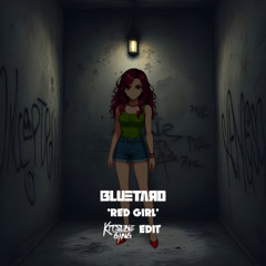BLUETARD - Red Girl (KITSUNE GVNG edit) - free DL