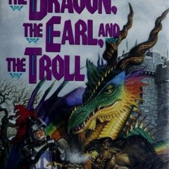 (PDF) Download The Dragon, the Earl, and the troll BY : Gordon R. Dickson