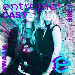 entropieCast S6E1 Mwaah
