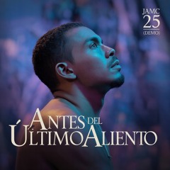 Antes del Último Aliento - JAMC 25