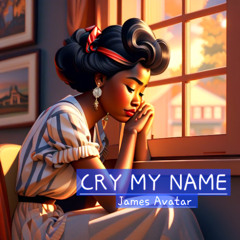 CRY MY NAME