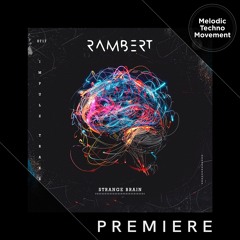 PREMIERE: RAMBERT - Strange Brain (Original Mix) [IMPULZ - Lab Records]