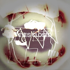 EYES CLOSED [PROD. 9st4rs]