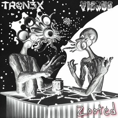 Viskus X Tron3x - Zooted