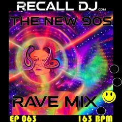 063 - The New '90s Rave Mix (163 bpm)