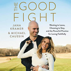 [Download] EBOOK 🗂️ The Good Fight: Wanting to Leave, Choosing to Stay, and the Powe