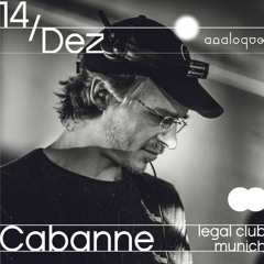 analoque w/ Cabanne at legal-club-munich - 14/12/2024 //  -4h club rec-