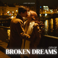 City Of Broken Dreams
