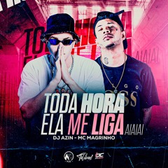 DJ AZIN - MC MAGRINHO -  TODA HORA ELA ME LIGA AIAIAI - QUER SABER SE EU TO COMENDO PUTA X