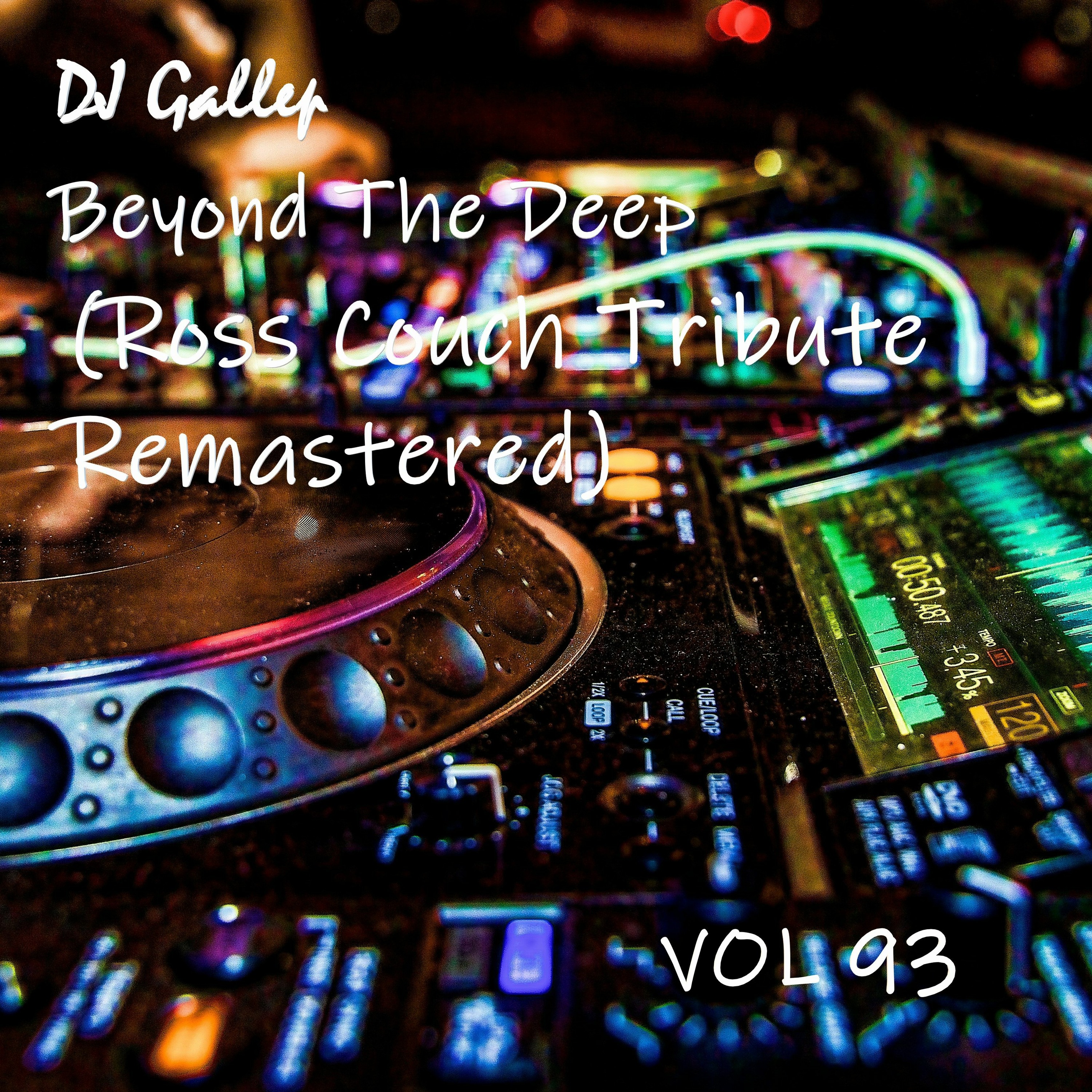 DJ Gallep - Beyond The Deep Vol 93 (Ross Couch Tribute Remastered) episode artwork