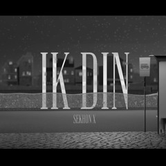 Ikk Din by Sekhon X