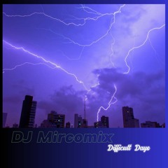 DJ Micomix - Difficult Days