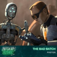 The Bad Batch: S02 E04: Faster