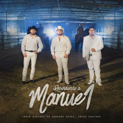 Recordando A Manuel (feat. Gerardo Ortiz & Jesus Chairez)
