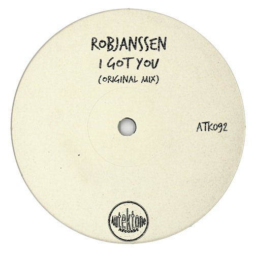ATK092 - RobJanssen  "I Got You" (Original Mix)(Preview)(Autektone Records)(Out Now)