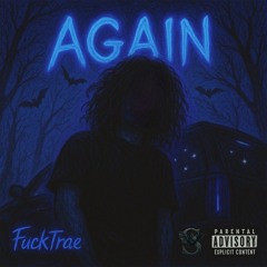 AGAIN
