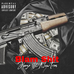 Blam Shit ft.NewTron (reupload)