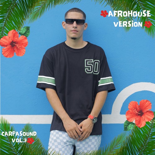 CARPASOUND VOL.3 🌴AFRO HOUSE VERSION🌴