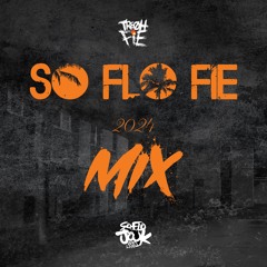 Tre Oh Fie - SO FLO FIE 2024 Mix